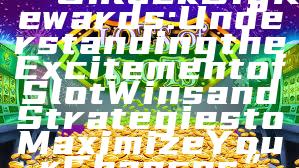 “Unlock Big Rewards: Understanding the Excitement of Slot Wins and Strategies to Maximize Your Chances”