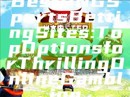 Best PNG Sports Betting Sites: Top Options for Thrilling Online Gambling